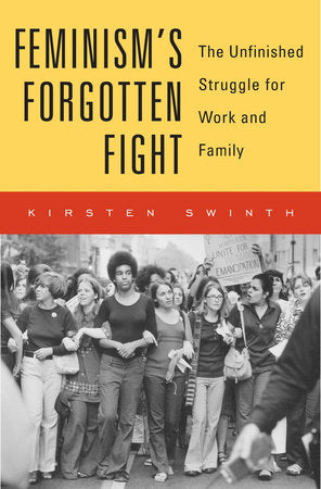Feminism's Forgotten Fight Hardcover by Kirsten Swinth