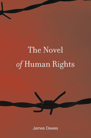 Novel of Human Rights Hardcover by James Dawes