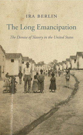 Long Emancipation Paperback by Ira Berlin