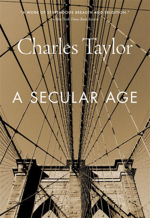 Secular Age Paperback by Charles Taylor