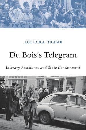 Du Bois's Telegram Hardcover by Juliana Spahr