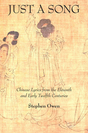 Just a Song Hardcover by Stephen Owen