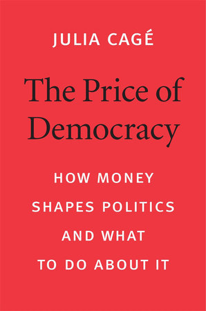 Price of Democracy Hardcover by Julia Cage