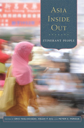 Asia Inside Out Hardcover by Eric Tagliacozzo