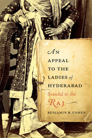 Appeal to the Ladies of Hyderabad Hardcover by Benjamin B. Cohen