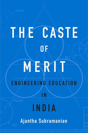 Caste of Merit Hardcover by Ajantha Subramanian