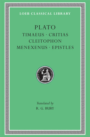 Timaeus. Critias. Cleitophon. Menexenus. Epistles Hardcover by Plato