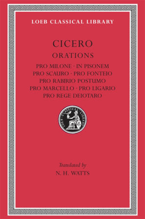 Pro Milone. In Pisonem. Pro Scauro. Pro Fonteio. Pro Rabirio Postumo. Pro Marcello. Pro Ligario. Pro Rege Deiotaro Hardcover by Cicero