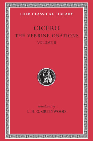 Verrine Orations, Volume II Hardcover by Cicero