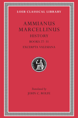History, Volume III Hardcover by Ammianus Marcellinus