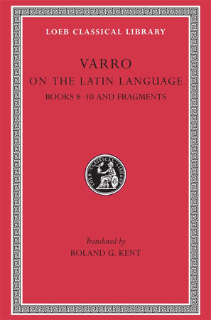 On the Latin Language, Volume II Hardcover by Varro