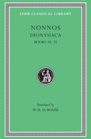 Dionysiaca, Volume II Hardcover by Nonnos