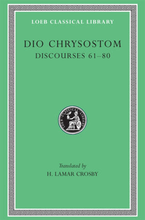 Discourses 61-80 Hardcover by Dio Chrysostom