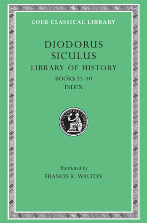 Library of History, Volume XII Hardcover by Diodorus Siculus