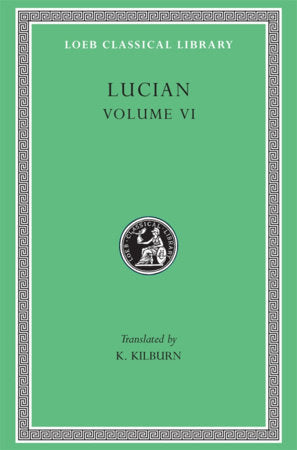 Lucian, Volume VI Hardcover by Lucian
