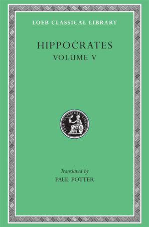 Hippocrates, Volume V Hardcover by Hippocrates