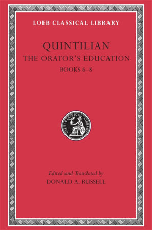 The Orator's Education, Volume III Hardcover by Quintilian