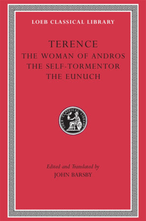 Woman of Andros. The Self-Tormentor. The Eunuch Hardcover by Terence