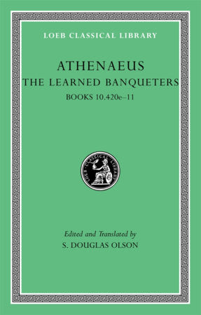 Learned Banqueters, Volume V Hardcover by Athenaeus