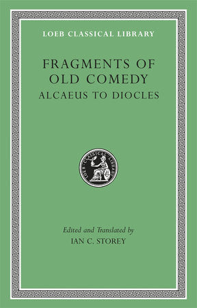 Fragments of Old Comedy, Volume I Hardcover by Ian C. Storey