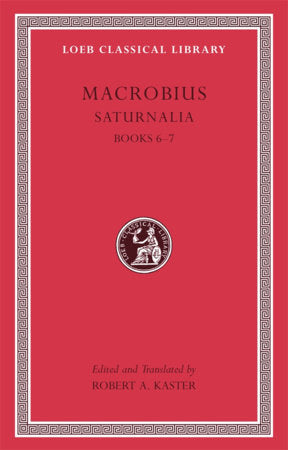 Saturnalia, Volume III Hardcover by Macrobius