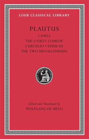 Casina. The Casket Comedy. Curculio. Epidicus. The Two Menaechmuses Hardcover by Plautus
