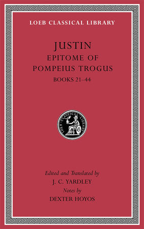 Epitome of Pompeius Trogus, Volume II Hardcover by Justin