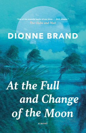 At the Full and Change of the Moon Paperback by Dionne Brand