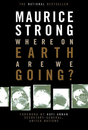 Where on Earth Are We Going? Paperback by Maurice Strong