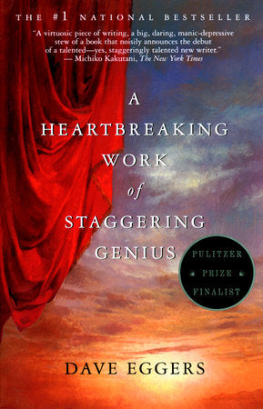 A Heartbreaking Work of Staggering Genius Paperback by Dave Eggers