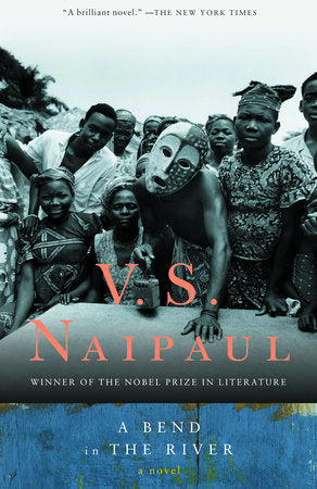 A Bend in the River Paperback by V. S. Naipaul