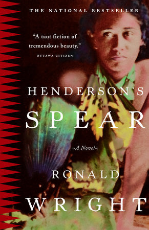 Henderson's Spear Paperback by Ronald Wright