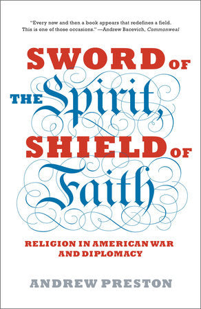 Sword of the Spirit, Shield of Faith Paperback by Andrew Preston