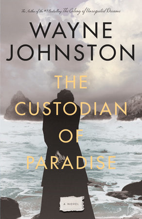 The Custodian of Paradise Paperback by Wayne Johnston