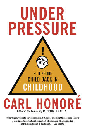 Under Pressure Paperback by Carl Honore