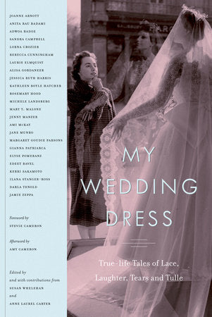 My Wedding Dress Paperback by Susan Whelehan and Anne Laurel Carter editors