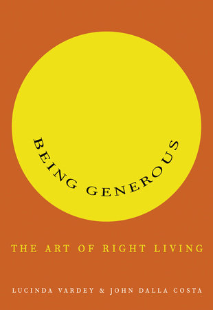 Being Generous Paperback by Lucinda Vardey and John Dalla Costa
