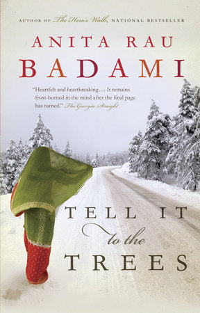 Tell It to the Trees Paperback by Anita Rau Badami