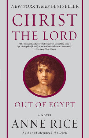 Christ the Lord: Out of Egypt Paperback by Anne Rice