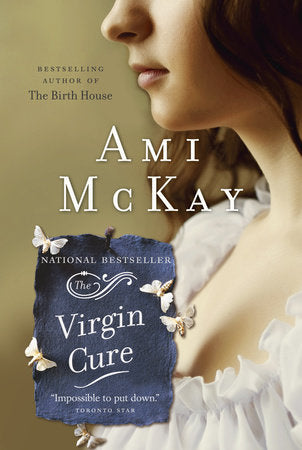 The Virgin Cure Paperback by Ami McKay