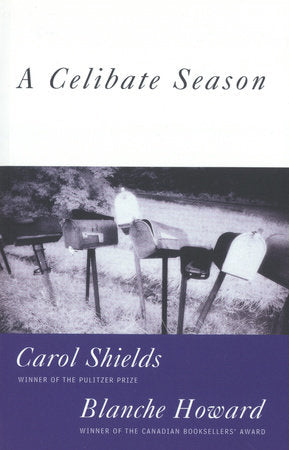 A Celibate Season Paperback by Carol Shields and Blanche Howard