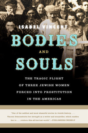 Bodies and Souls Paperback by Isabel Vincent