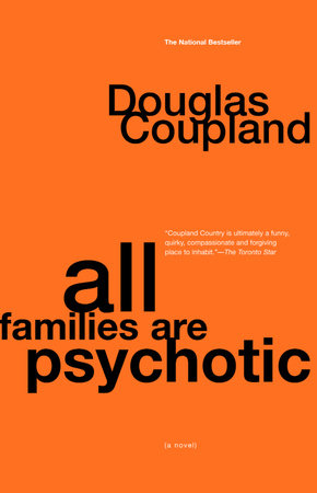 All Families are Psychotic Paperback by Douglas Coupland