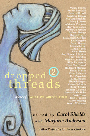 Dropped Threads 2 Paperback by Carol Shields and Marjorie Anderson