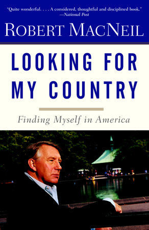 Looking for My Country Paperback by Robert MacNeil