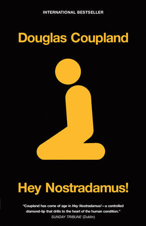 Hey Nostradamus! Paperback by Douglas Coupland