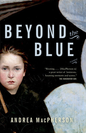 Beyond the Blue Paperback by Andrea MacPherson