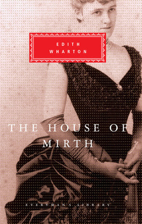 The House of Mirth Hardcover by Edith Wharton; Introduction by Pamela Knights
