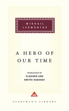A Hero of Our Time Hardcover by Mikhail Lermontov; Translated by Vladimir Nabokov and Dmitri Nabokov; Introduction by T. J. Binyon