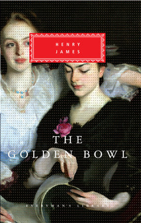 The Golden Bowl Hardcover by Henry James; Introduction by Denis Donoghue